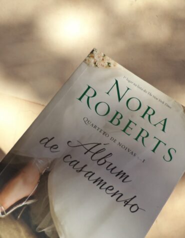 ÁLBUM DE CASAMENTO – NORA ROBERTS ( QUARTETO DE NOIVAS #1 )  | RESENHA