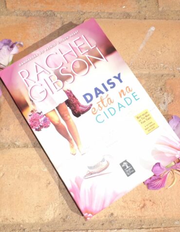 DAISY ESTÁ NA CIDADE – RACHEL GIBSON ( TEXAS LOVETT #1 ) | RESENHA