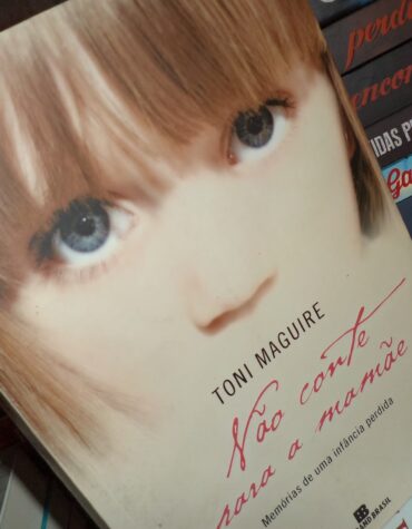 NÃO CONTE PARA MAMÃE: MEMÓRIAS DE UMA INFÂNCIA PERDIDA – TONI MAGUIRE | RESENHA