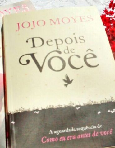 DEPOIS DE VOCÊ – JOJO MOYES | RESENHA