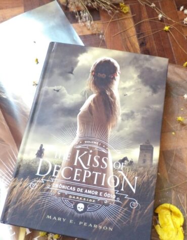THE KISS OF DECEPTION – MARY E. PEARSON | RESENHA