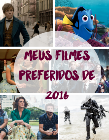 MEUS FILMES PREFERIDOS EM 2016