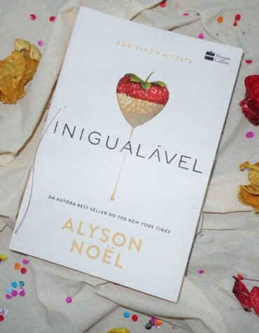 INIGUALÁVEL – ALYSON NOËL (BELOS ÍDOLOS #1) | RESENHA INIGUALÁVEL – ALYSON NOËL (BELOS ÍDOLOS #1) | RESENHA