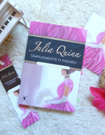 SIMPLESMENTE O PARAÍSO – JULIA QUINN (QUARTETO SMYTHE-SMITH #1) | RESENHA