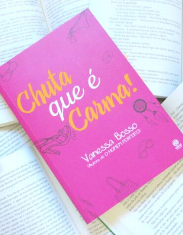 CHUTA QUE É CARMA! – VANESSA BOSSO | RESENHA