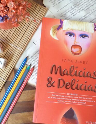 MALÍCIAS E DELICIAS -TARA SIVEC | RESENHA