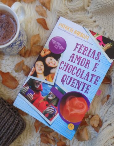 FÉRIAS, AMOR E CHOCOLATE QUENTE – PATRÍCIA BARBOZA | RESENHA