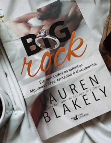 BIG ROCK – LAUREN BLAKELY | RESENHA BIG ROCK – LAUREN BLAKELY | RESENHA