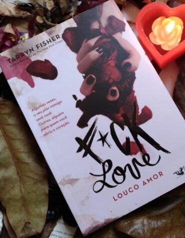 FUCK LOVE (LOUCO AMOR) – TARRYN FISHER | RESENHA