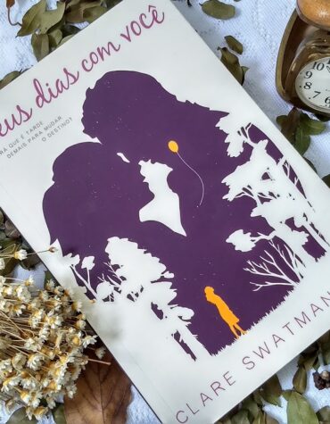 MEUS DIAS COM VOCÊ – CLARE SWATMAN | RESENHA