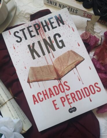 ACHADOS E PERDIDOS – STEPHEN KING | RESENHA ACHADOS E PERDIDOS – STEPHEN KING | RESENHA