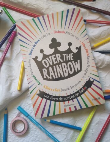 OVER THE RAINBOW – VÁRIOS AUTORES | RESENHA