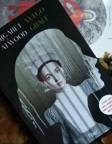 {#ADAPTAÇÃO LITERÁRIA} VULGO GRACE – MARGARET ATWOOD