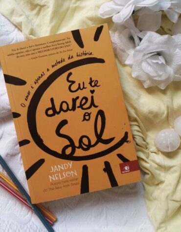 EU TE DAREI O SOL – JANDY NELSON | RESENHA