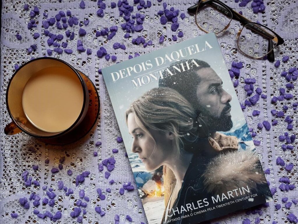 DEPOIS DAQUELA MONTANHA – CHARLES MARTIN | RESENHA