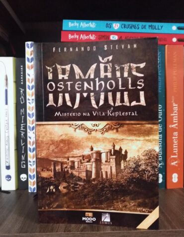 IRMÃOS OSTENHOLLS: MISTÉRIO NA VILA KEPLESTAL – FERNANDO STEVAM (IRMÃOS OSTENHOLLS #1) | RESENHA IRMÃOS OSTENHOLLS: MISTÉRIO NA VILA KEPLESTAL – FERNANDO STEVAM (IRMÃOS OSTENHOLLS #1) | RESENHA
