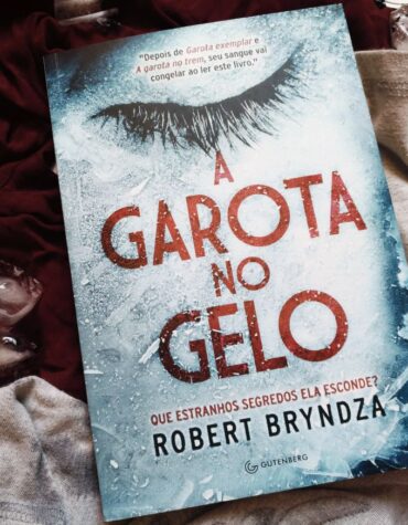 A GAROTA NO GELO – ROBERT BRYNDZA (DETETIVE ERIKA FOSTER #1) | RESENHA A GAROTA NO GELO – ROBERT BRYNDZA (DETETIVE ERIKA FOSTER #1) | RESENHA