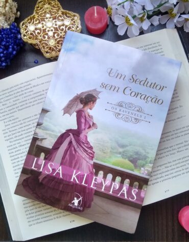 UM SEDUTOR  SEM CORAÇÃO – LISA KLEYPAS ( OS REVENELS #1 ) | RESENHA