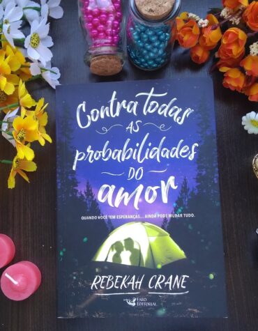 CONTRA TODAS AS PROBABILIDADES DO AMOR – REBEKAH CRANE | RESENHA