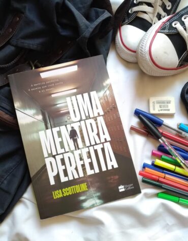 UMA MENTIRA PERFEITA – LISA SCOTTOLINE | RESENHA