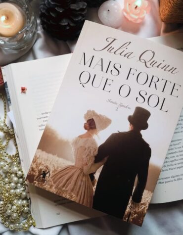 MAIS FORTE QUE O SOL – JULIA QUINN ( IRMÃS LYNDON #2 ) | RESENHA