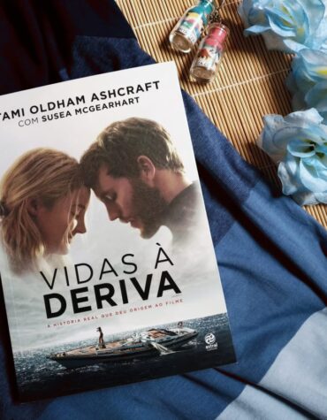 VIDAS À DERIVA – TAMI OLDHAM ASHCRAFT E SUSEA MCGEARHART | RESENHA