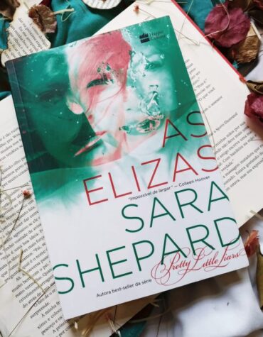 AS ELIZAS – SARA SHEPARD | RESENHA