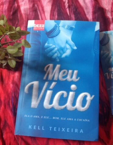 MEU VÍCIO – KELL TEIXEIRA ( DUOLOGIA MEU VÍCIO #1 ) | RESENHA