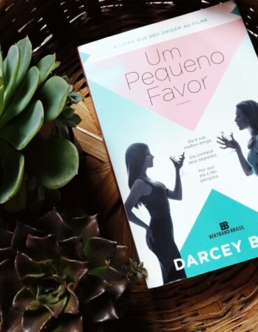 UM PEQUENO FAVOR – DARCEY BELL | RESENHA UM PEQUENO FAVOR – DARCEY BELL | RESENHA