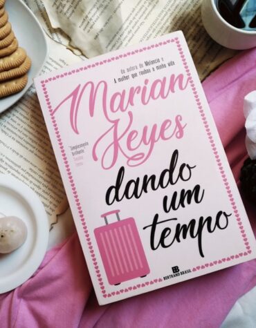 DANDO UM TEMPO – MARIAN KEYES | RESENHA