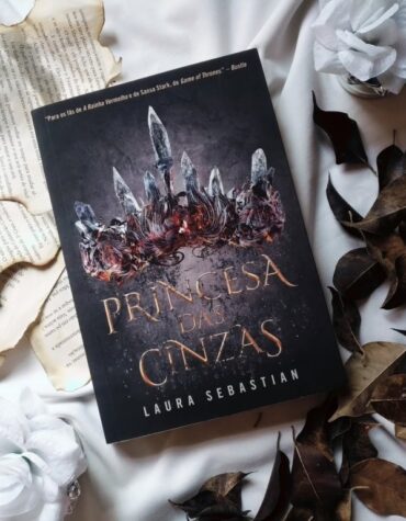 PRINCESA DAS CINZAS – LAURA SEBASTIAN | RESENHA