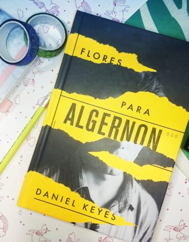FLORES PARA ALGERNON – DANIEL KEYES | RESENHA