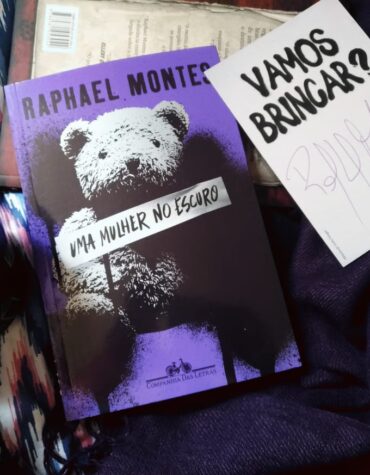 UMA MULHER NO ESCURO – RAPHAEL MONTES | RESENHA