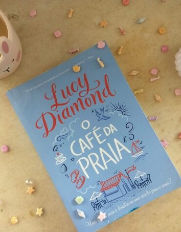 O CAFÉ DA PRAIA – LUCY DIAMOND | RESENHA