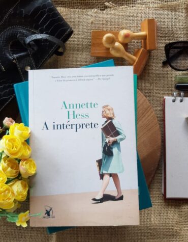 A INTÉRPRETE – ANNETTE HESS | RESENHA A INTÉRPRETE – ANNETTE HESS | RESENHA