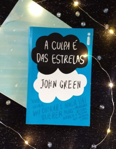 A CULPA É DAS ESTRELAS – JOHN GREEN | RESENHA