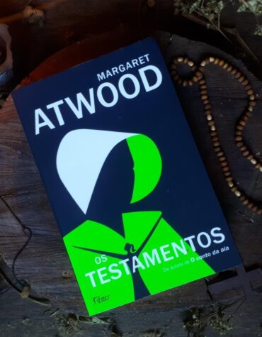 OS TESTAMENTOS – MARGARET ATWOOD | RESENHA OS TESTAMENTOS – MARGARET ATWOOD | RESENHA