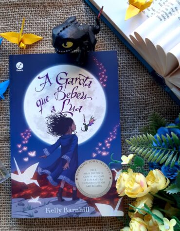 A GAROTA QUE BEBEU A LUA – KELLY BARNHILL | RESENHA A GAROTA QUE BEBEU A LUA – KELLY BARNHILL | RESENHA