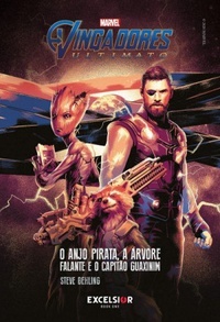 Vingadores ultimato: O anjo pirata, a árvore falante e o capitão guaxinim