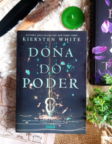 DONA DO PODER – KIERSTEN WHITE | RESENHA DONA DO PODER – KIERSTEN WHITE | RESENHA