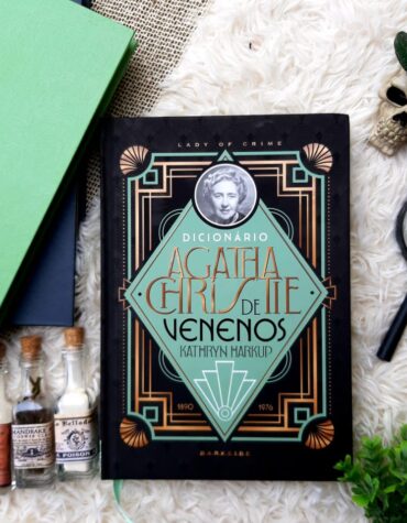 DICIONÁRIO AGATHA CHRISTIE DE VENENOS – KATHRYN HARKUP | RESENHA