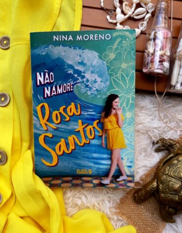 NÃO NAMORE ROSA SANTOS – NINA MORENO | RESENHA NÃO NAMORE ROSA SANTOS – NINA MORENO | RESENHA