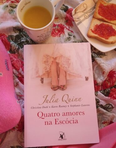 QUATRO AMORES NA ESCÓCIA – JULIA QUINN, CHRISTINA DODD, STEPHANIE LAURENS E KAREN RANNEY | RESENHA