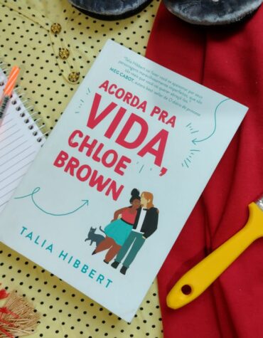 ACORDA PRA VIDA, CHLOE BROWN – TALITA HIBBERT | RESENHA ACORDA PRA VIDA, CHLOE BROWN – TALITA HIBBERT | RESENHA