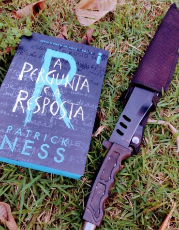 A PERGUNTA E A RESPOSTA – PATRICK NESS | RESENHA