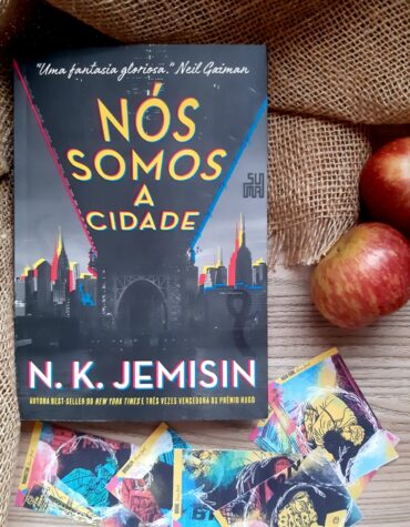 NÓS SOMOS A CIDADE – N. K. JEMISIN | RESENHA