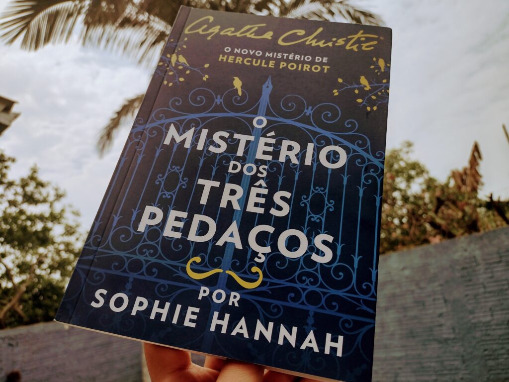 O MISTÉRIO DOS TRÊS PEDAÇOS – SOPHIE HANNAH | RESENHA O MISTÉRIO DOS TRÊS PEDAÇOS – SOPHIE HANNAH | RESENHA