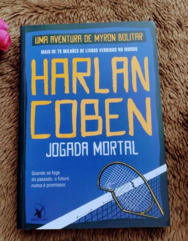 JOGADA MORTAL – HARLAN COBEN | RESENHA JOGADA MORTAL – HARLAN COBEN | RESENHA