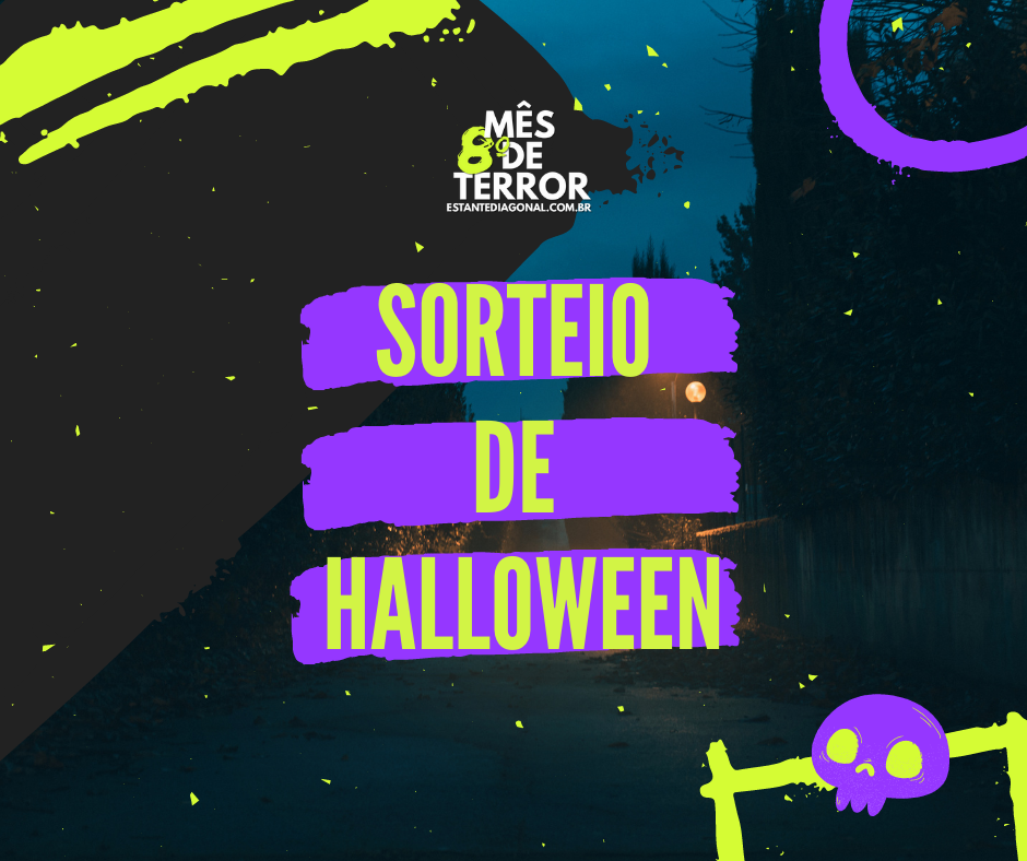 SORTEIO DE HALLOWEEN – BLOG ESTANTE DIAGONAL SORTEIO DE HALLOWEEN – BLOG ESTANTE DIAGONAL