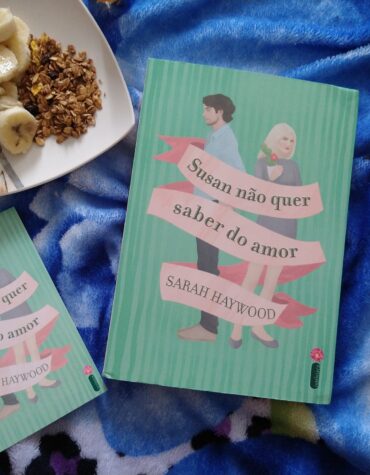 SUSAN NÃO QUER SABER DO AMOR – SARAH HAYWOOD | RESENHA